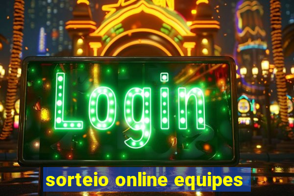 sorteio online equipes